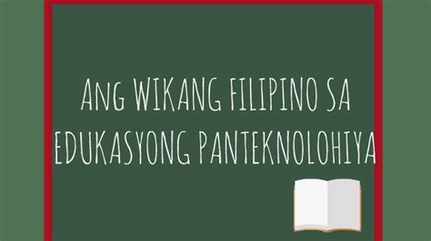 Ang wikang filipino sa edukasyong panteknolohiya